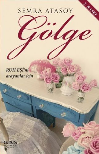 Gölge - Ruh Eşi'ni Arayanlar İçin Semra Atasoy