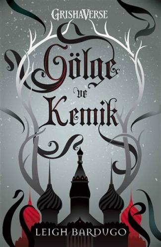 Gölge ve Kemik (Ciltli) %30 indirimli Leigh Bardugo