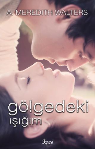 Gölgedeki Işığım A. Meredith Walters