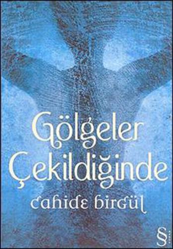 Gölgeler Çekildiğinde Cahide Birgül