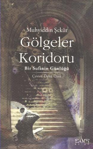 Gölgeler Koridoru Bir Sufinin Günlüğü %17 indirimli Muhyiddin Şekûr