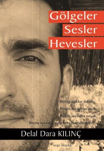 Gölgeler Sesler Hevesler Delal Dara Kılınç