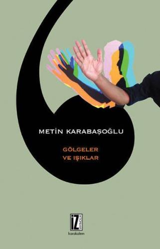 Gölgeler ve Işıklar %15 indirimli Metin Karabaşoğlu