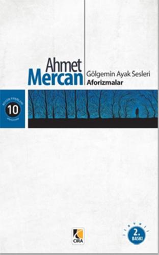 Gölgemin Ayak Sesleri - Aforizmalar %15 indirimli Ahmet Mercan