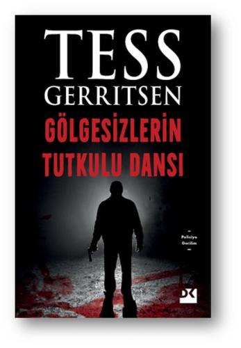 Gölgesizlerin Tutkulu Dansı %10 indirimli Tess Gerritsen