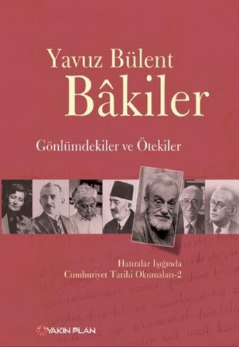 Gönlümdekiler ve Ötekiler Hatıralar Işığında Cumhuriyet Tarihi Okumala