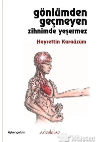 Gönlümden Geçmeyen Zihnimde Yeşermez Hayrettin Karaüzüm