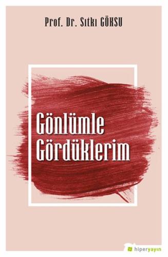 Gönlümle Gördüklerim %15 indirimli Prof. Dr. Sıtkı Göksu