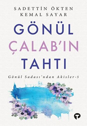 Gönül Çalab’ın Tahtı Gönül Sadası’ndan Akisler - 5 %14 indirimli Kemal