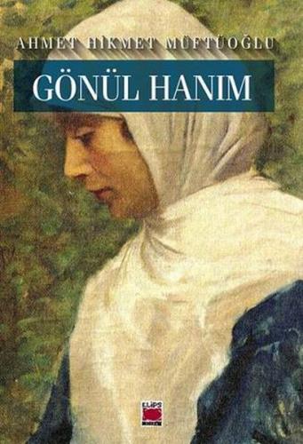 Gönül Hanım Ahmet Hikmet Müftüoğlu