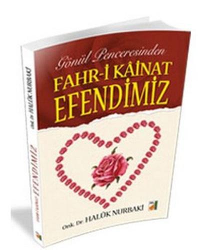 Gönül Penceresinden Fahr-i Kainat Efendimiz %25 indirimli Haluk Nurbak