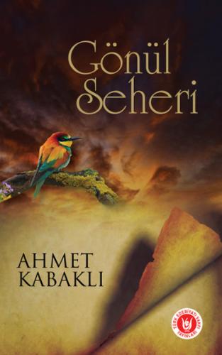 Gönül Seheri %14 indirimli Ahmet Kabaklı