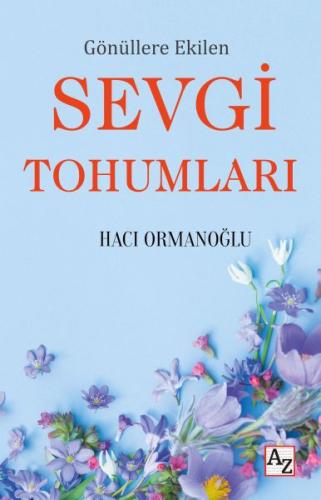 Gönüllere Ekilen Sevgi Tohumları %23 indirimli Hacı Ormanoğlu