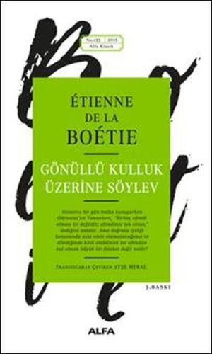 Gönüllü Kulluk Üzerine Söylev %10 indirimli Etienne de La Boetie