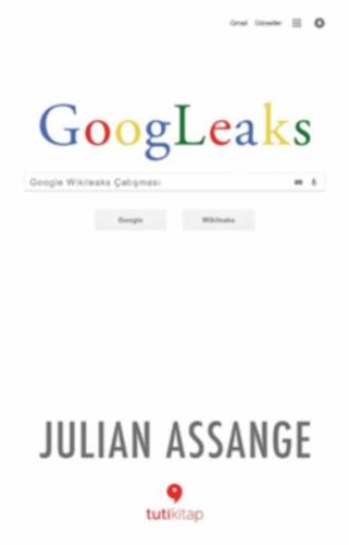 Googleaks Julian Assange