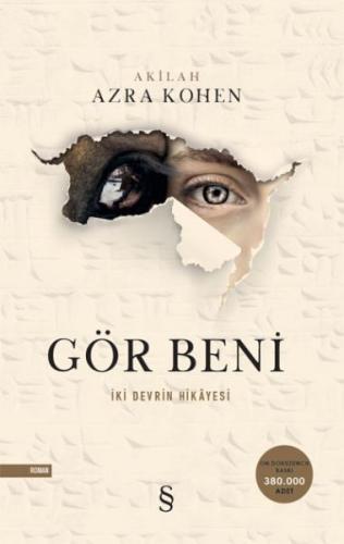 Gör Beni - İki Devrin Hikayesi %10 indirimli Akilah Azra Kohen