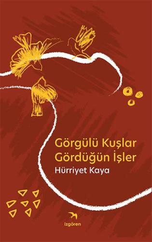 Görgülü Kuşlar Gördüğün İşler %15 indirimli Hürriyet Kaya