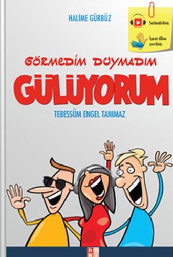 Görmedim Duymadım Gülüyorum %22 indirimli Halime Gürbüz