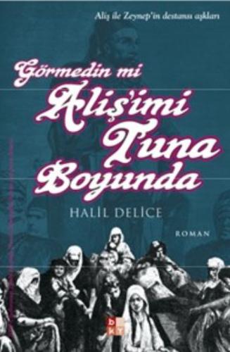 Görmedin mi Aliş'imi Tuna Boyunda %22 indirimli Halil Delice