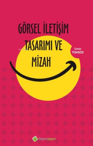 Görsel İletişim Tasarımı ve Mizah %15 indirimli Emin Toksöz