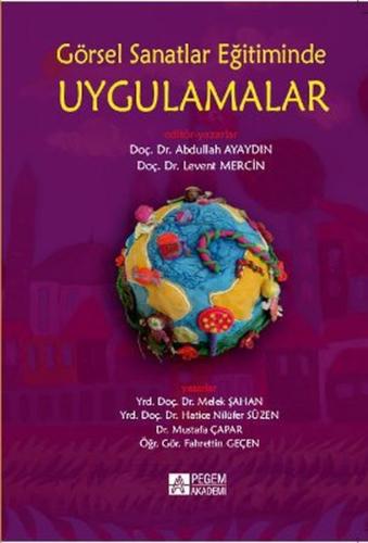 Görsel Sanatlar Eğitiminde Uygulamalar Melek Şahan