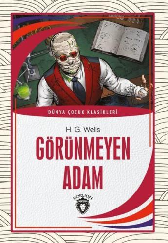 Görünmeyen Adam Dünya Çocuk Klasikleri (7-12 Yaş) %25 indirimli H. G. 