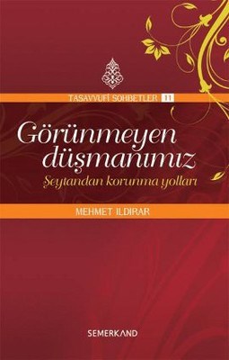 Görünmeyen Düşmanımız Şeytandan Korunma Yolları %17 indirimli Mehmet I