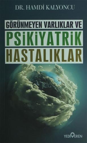 Görünmeyen Varlıklar ve Psikiyatrik Hastalıklar %20 indirimli Hamdi Ka