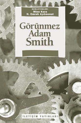 Görünmez Adam Smith N. Emrah Aydınonat