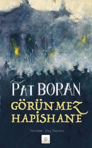 Görünmez Hapishane - Bir İrlandalının Çocukluğundan Manzaralar Pat Bor