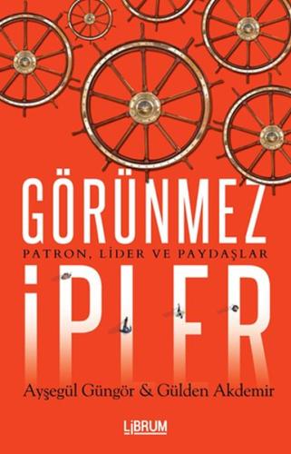 Görünmez İpler - Patron Lider ve Paydaşlar %20 indirimli Gülden Akdemi