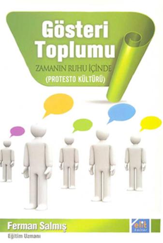 Gösteri Toplumu Zamanın Ruhu İçinde (Protesto Kültürü) Ferman Salmış