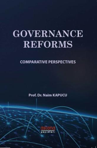 Governance Reforms - Comparative Persperctives %3 indirimli Naim Kapuc