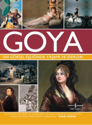 Goya 500 Görsel Eşliğinde Yaşamı ve Eserleri %31 indirimli Susie Hodge