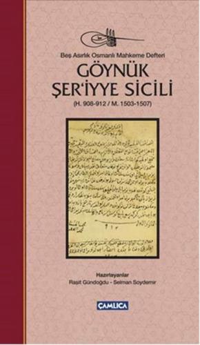 Göynük Şer’iyye Sicili (H. 908-912 / M. 1503-1507) (Ciltli) Selman Soy