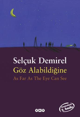 Göz Alabildiğine As Far As The Eye Can See %18 indirimli Selçuk Demire