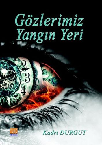 Gözlerimiz Yangın Yeri Kadri Durgut