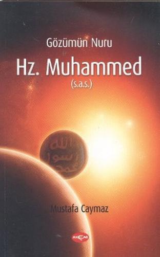 Gözümün Nuru Hz. Muhammed (s.a.s) %15 indirimli Mustafa Caymaz