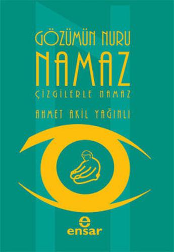 Gözümün Nuru Namaz (Çizgilerle Namaz) %18 indirimli Ahmet Akil Yağınlı