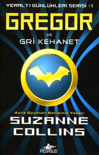 Gregor ve Gri Kehanet - Yeraltı Günlükleri Serisi 1.Kitap %15 indiriml