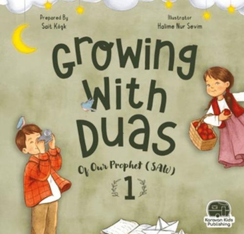 Growing With Duas Of Our Prophet (Saw) 1 (İngilizce) Sait Köşk