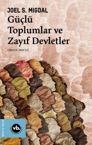 Güçlü Toplumlar ve Zayıf Devletler %20 indirimli Joel S. Migdal