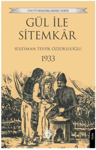 Gül ile Sitemkar 1933 %25 indirimli Süleyman Tevfik Özzorluoğlu