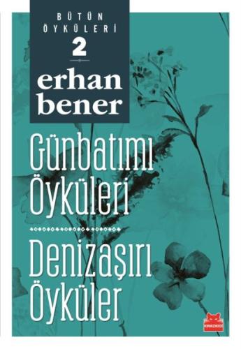 Günbatımı Öyküleri Denizaşırı Öyküler Bütün Öyküleri 2 %14 indirimli E