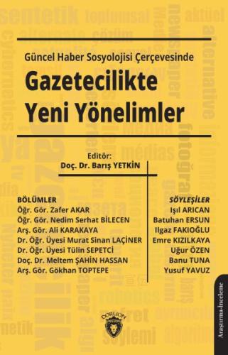 Güncel Haber Sosyolojisi Çerçevesinde Gazetecilikte Yeni Yönelimler %2