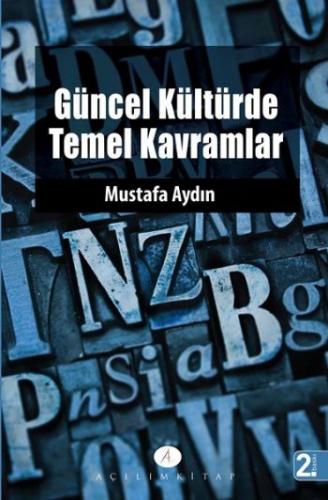 Güncel Kültürde Temel Kavramlar %20 indirimli Mustafa Aydın