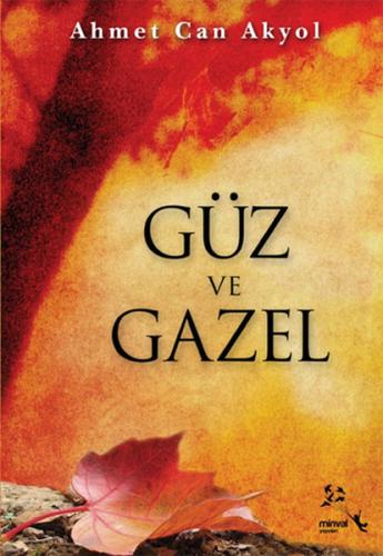 Güz ve Gazel Ali Çelikkaya