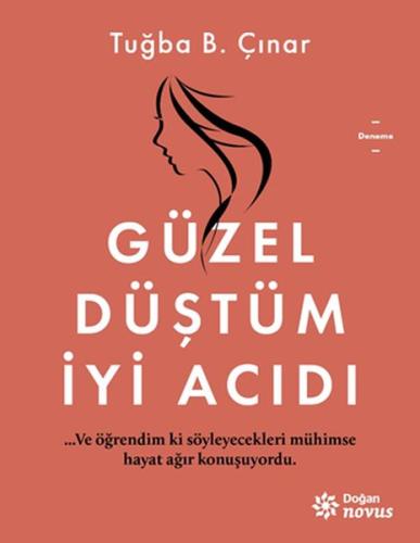 Güzel Düştüm İyi Acıdı %10 indirimli Tuğba B. Çınar