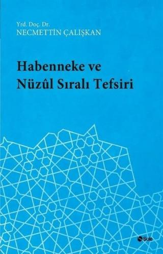 Habenneke ve Nüzul Sıralı Tefsiri %17 indirimli Necmettin Çalışkan