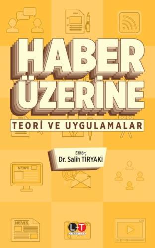 Haber Üzerine - Teori ve Uygulamalar Salih Tiryaki